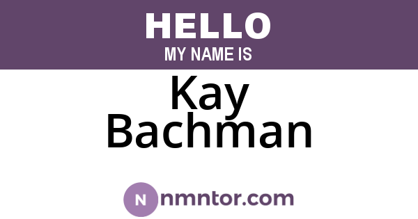 Kay Bachman