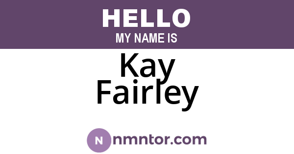 Kay Fairley
