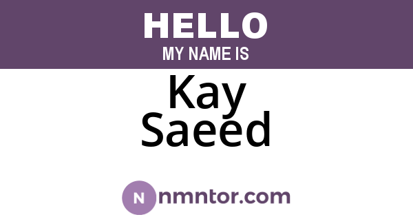 Kay Saeed