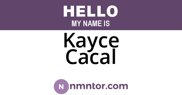 Kayce Cacal