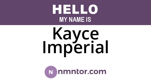 Kayce Imperial