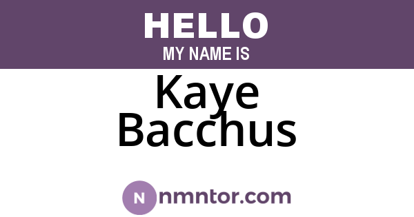 Kaye Bacchus