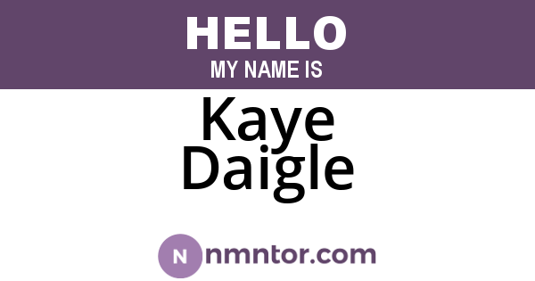 Kaye Daigle