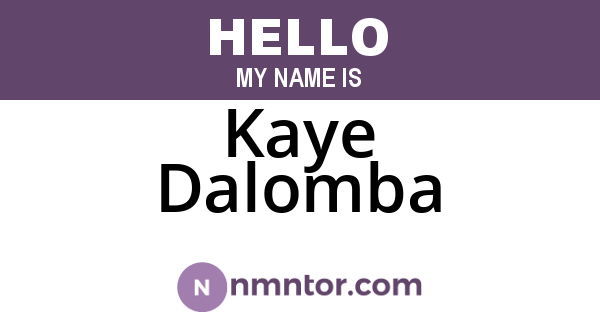 Kaye Dalomba