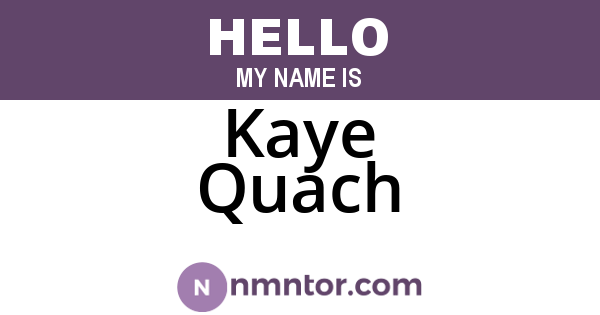 Kaye Quach