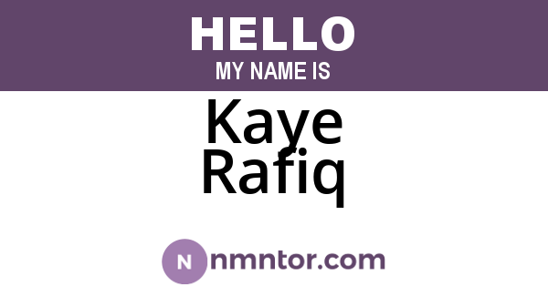 Kaye Rafiq