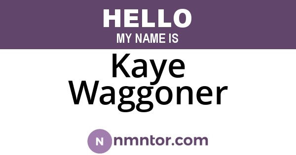 Kaye Waggoner