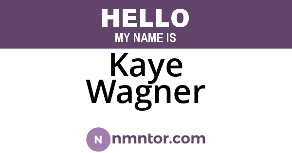 Kaye Wagner