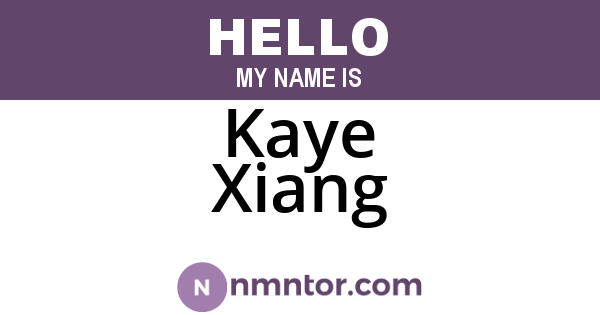 Kaye Xiang