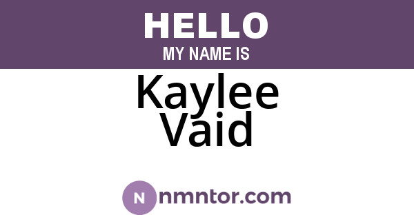 Kaylee Vaid