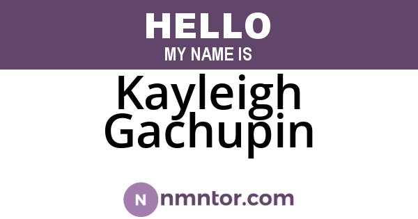 Kayleigh Gachupin