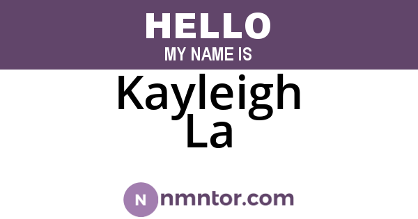 Kayleigh La