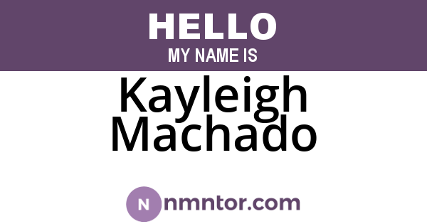 Kayleigh Machado