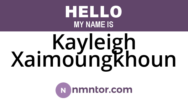 Kayleigh Xaimoungkhoun
