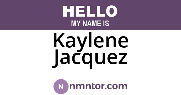 Kaylene Jacquez