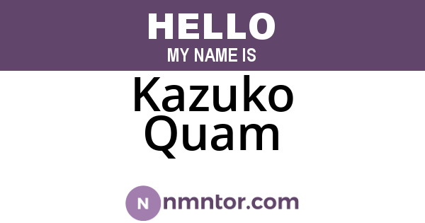 Kazuko Quam