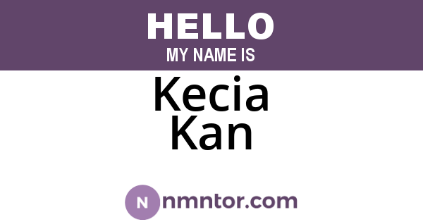 Kecia Kan
