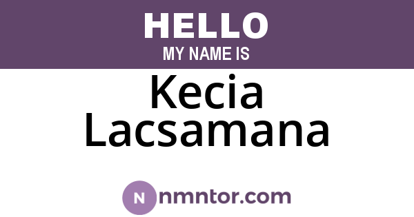 Kecia Lacsamana