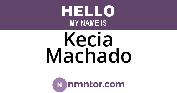 Kecia Machado