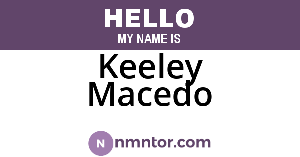 Keeley Macedo
