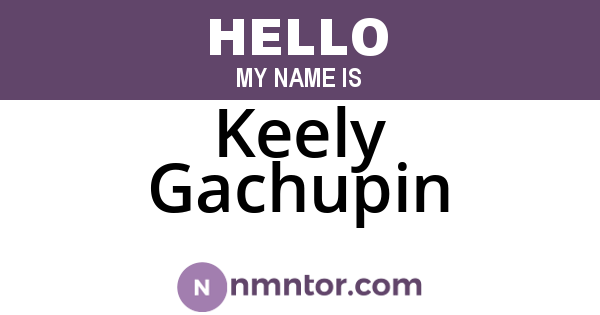 Keely Gachupin