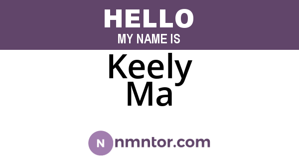 Keely Ma
