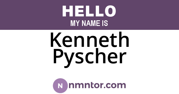 Kenneth Pyscher