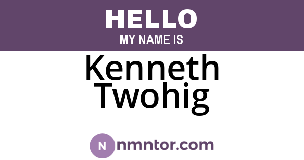 Kenneth Twohig