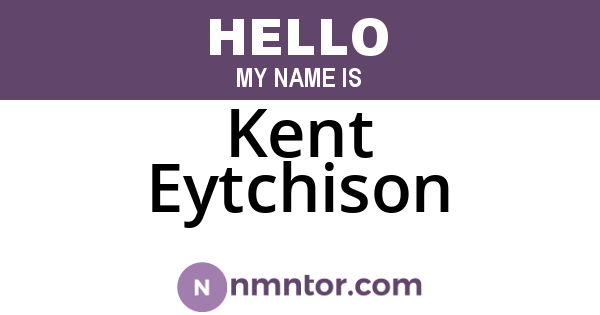 Kent Eytchison