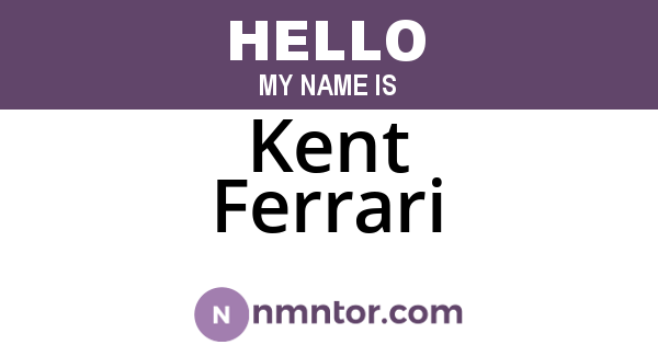 Kent Ferrari
