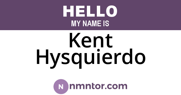 Kent Hysquierdo