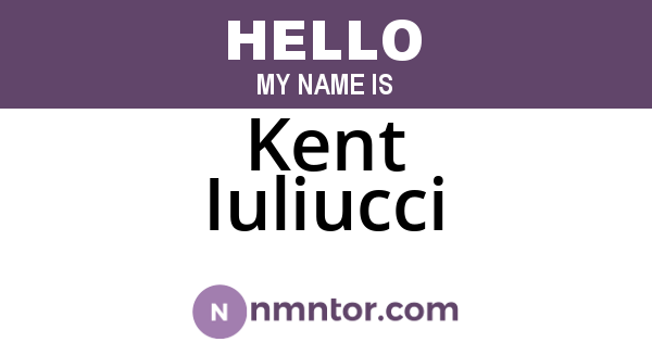 Kent Iuliucci