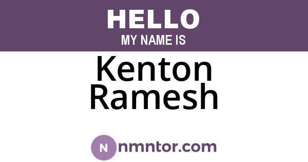 Kenton Ramesh