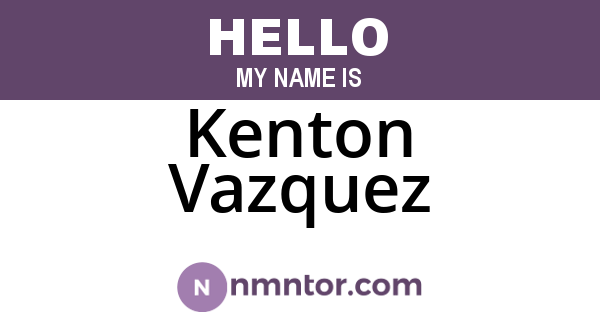 Kenton Vazquez
