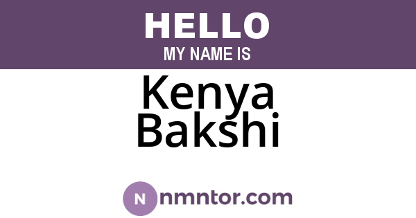 Kenya Bakshi