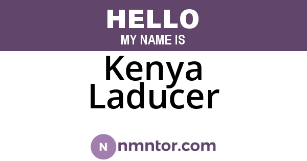 Kenya Laducer
