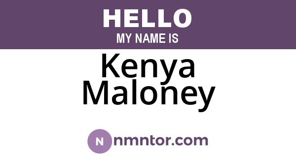 Kenya Maloney