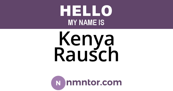 Kenya Rausch