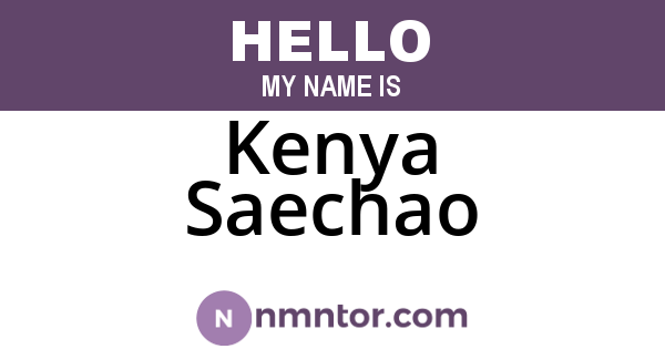 Kenya Saechao