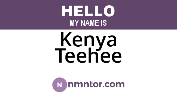Kenya Teehee