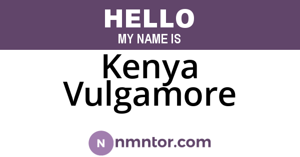 Kenya Vulgamore