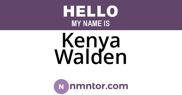 Kenya Walden
