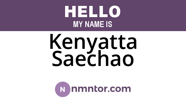 Kenyatta Saechao