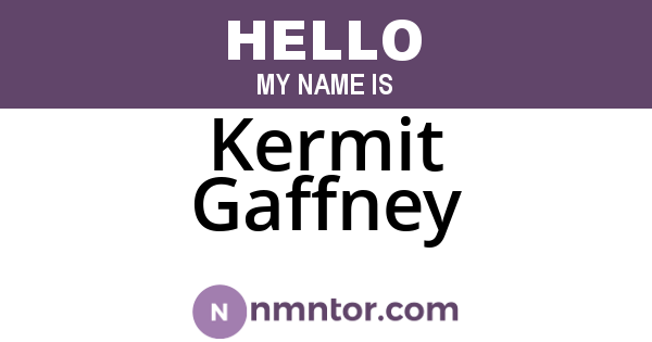 Kermit Gaffney
