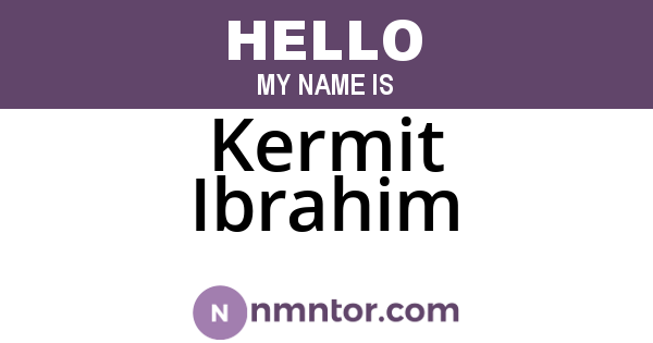 Kermit Ibrahim