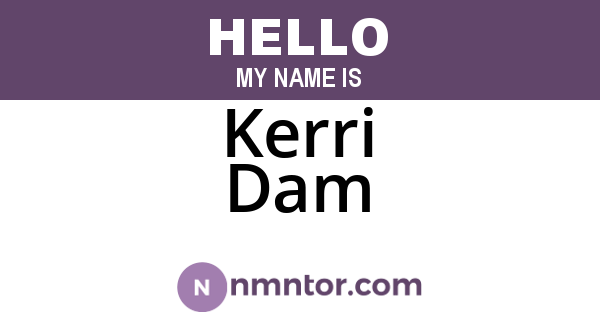 Kerri Dam