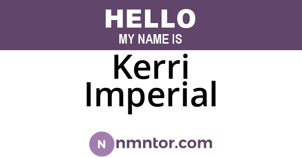 Kerri Imperial
