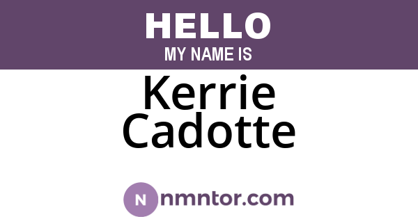 Kerrie Cadotte