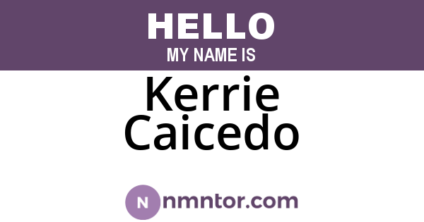 Kerrie Caicedo