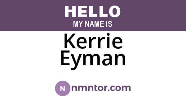 Kerrie Eyman